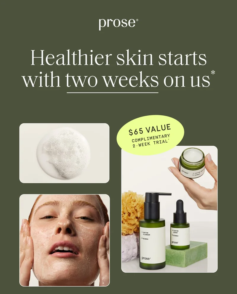 Prose | Healthier skin starts with two weeks on us*