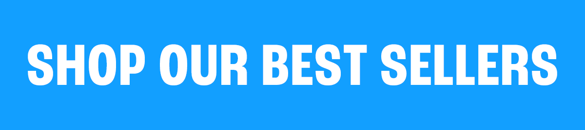 Shop Our Best Sellers Shop Our Best Sellers