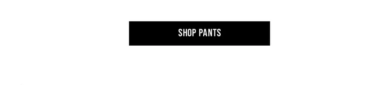 Shop Pants