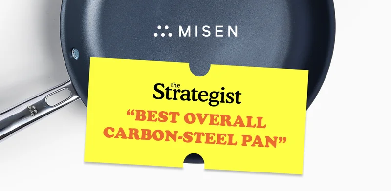 Misen. We've already won the prize for "Best Overall Carbon-Steel Pan". See what we've come up with to make it even better.