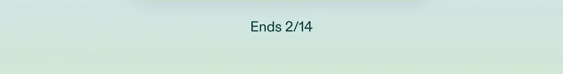 Ends 2/14