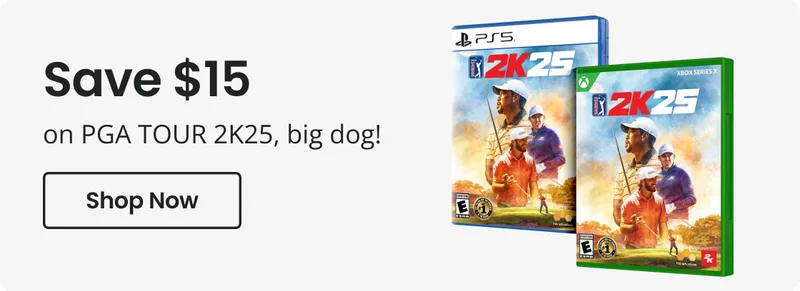 Save $15 on PGA TOUR 2K25, big dog! | Shop Now