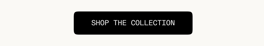 Shop The Collection