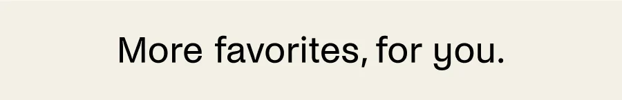 More favorites, for you.