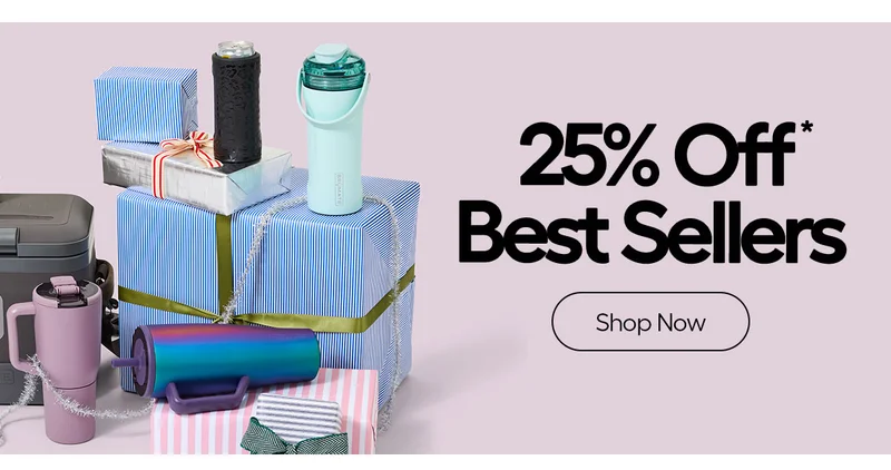 25% Off* Best Sellers - Shop Now
