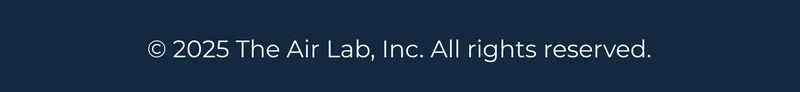 © 2025 The Air Lab, Inc. All rights reserved.