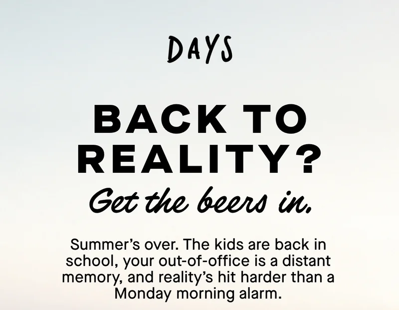 Back to reality? Get the beers in.