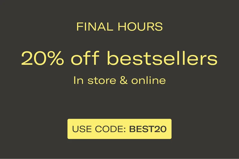 FINAL HOURS | 20% off bestsellers | In store & online | USE CODE: discount code