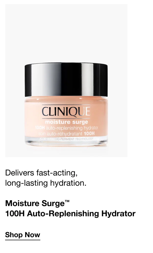 Delivers fast-acting, long-lasting hydration. | Moisture Surge™ 100H Auto-Replenishing Hydrator | Shop Now