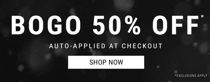 BOGO 50% Off Auto-applied at checkout. Shop Now