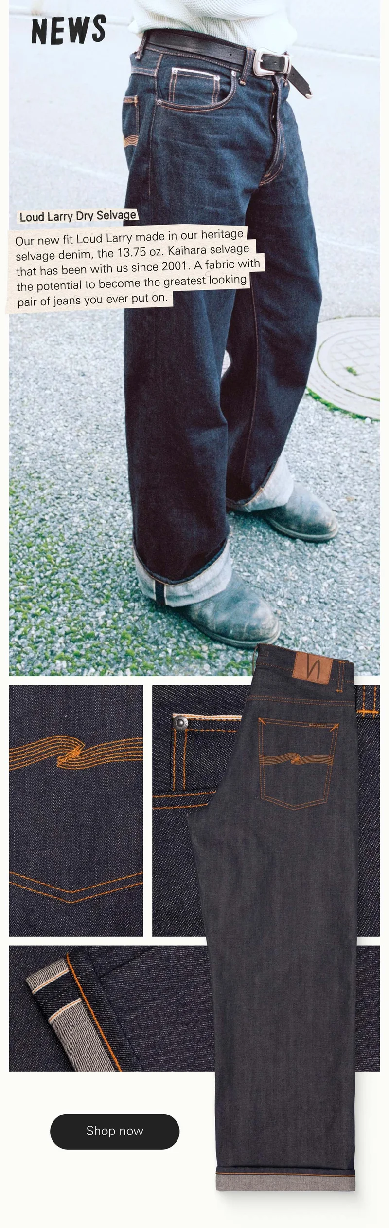Loud Larry Dry Selvage NOW AVAILABLE!