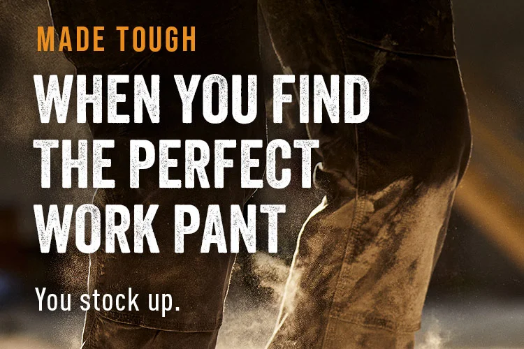 WHEN YOU FIND THE PERFECT WORK PANT