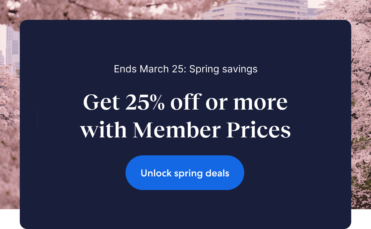 Save 25% or more on select hotels when you book by March 25.