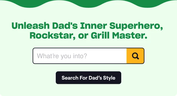 Search For Dad's Style