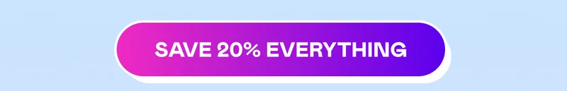 SAVE 20% EVERYTHING