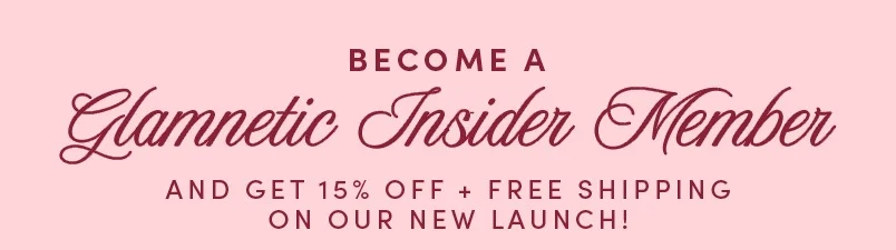 Become a Glamnetic Insider and get 15% off + Free Shipping