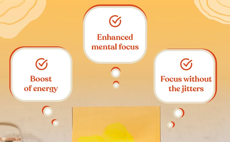 Boost of energy; Enhanced mental focus; Focus without the jitters