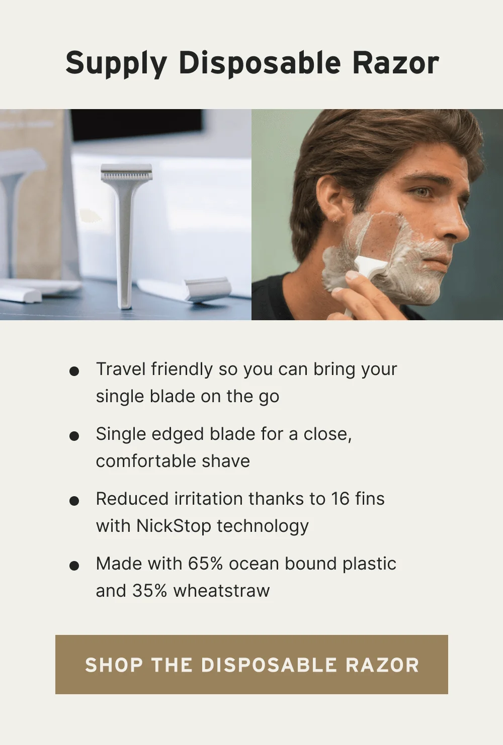 [ Shop the Disposable Razor ]