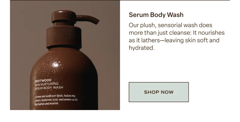Driftwood Serum Body Wash