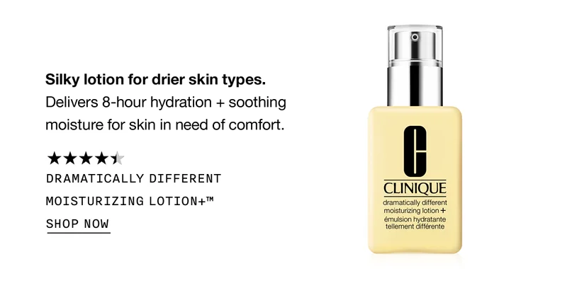 Silky lotion for drier skin types. Delivers 8-hour hydration plus soothing moisture for skin in need of comfort. DRAMATICALLY DIFFERENT MOISTURIZING LOTION+TM | SHOP NOW