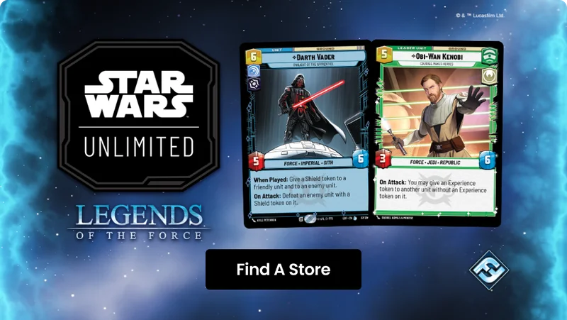 Star Wars Unlimited Legends of The Force | Find A Store
