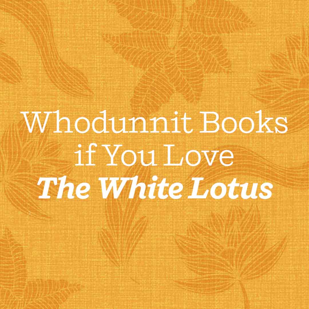 Whodunnit Books if You Love The White Lotus