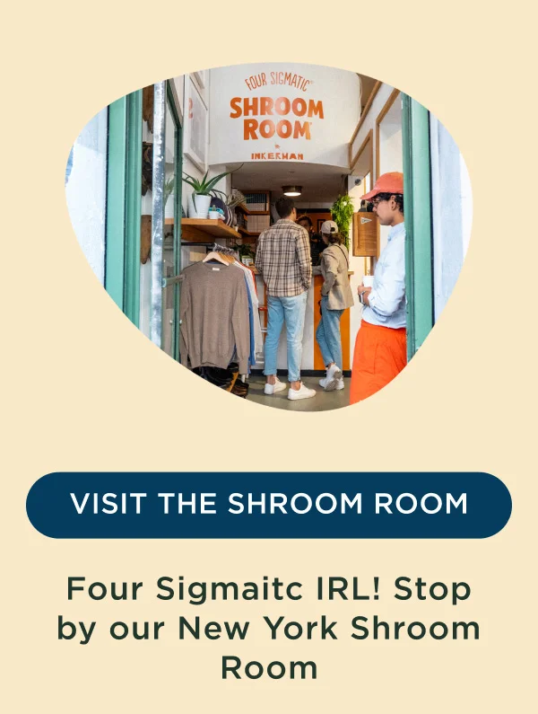 VISIT THE SHROOM ROOM - Four Sigmatic IRL! Stop by our New York Shroom Room