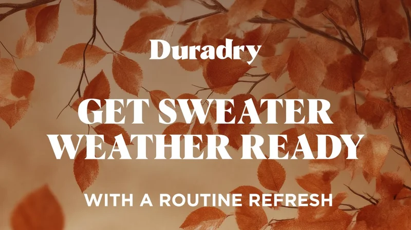Get Sweater Weather Ready  With a Routine Refresh