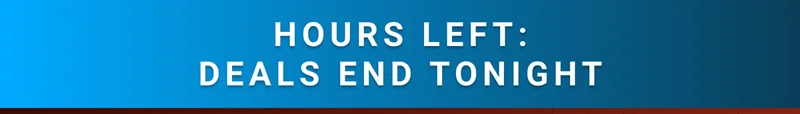 Hours left: deals end tonight.