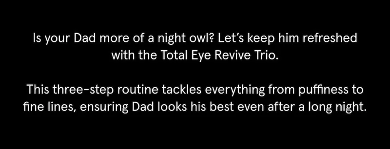 Keep Dad refreshed with the Total Eye Revive Trio.