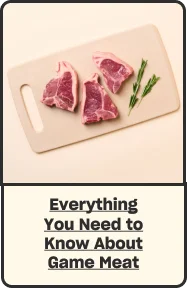 Everything You Need to Know About Game Meat