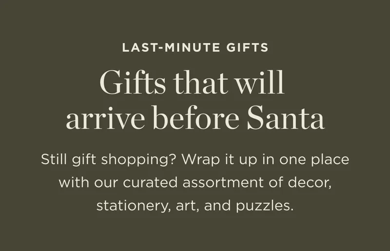 Gifts That Will Arrive Before Santa