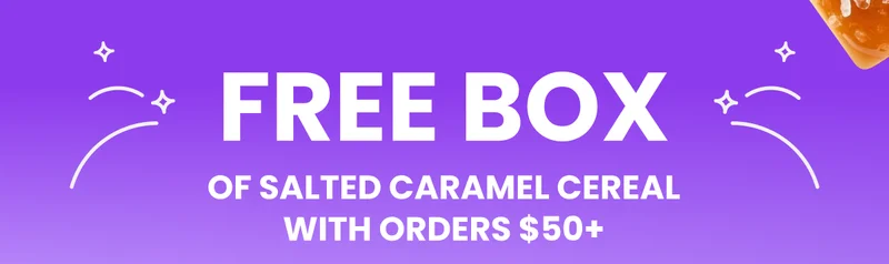 FREE box of Salted Caramel Cereal with orders $50+