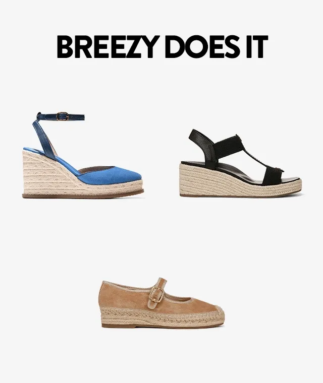 Mary janes, wedges, sandals and heels with woven soles.