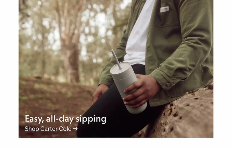 Easy, all-day sipping. Shop Carter Cold.