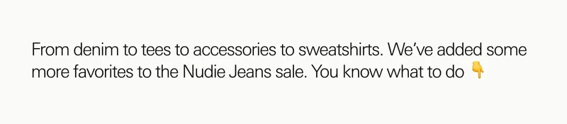 From denim to tees to accessories to sweatshirts. We’ve added some more favorites to the Nudie Jeans sale. You know what to do ��