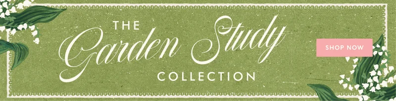 THE Garden Study COLLECTION | SHOP NOW