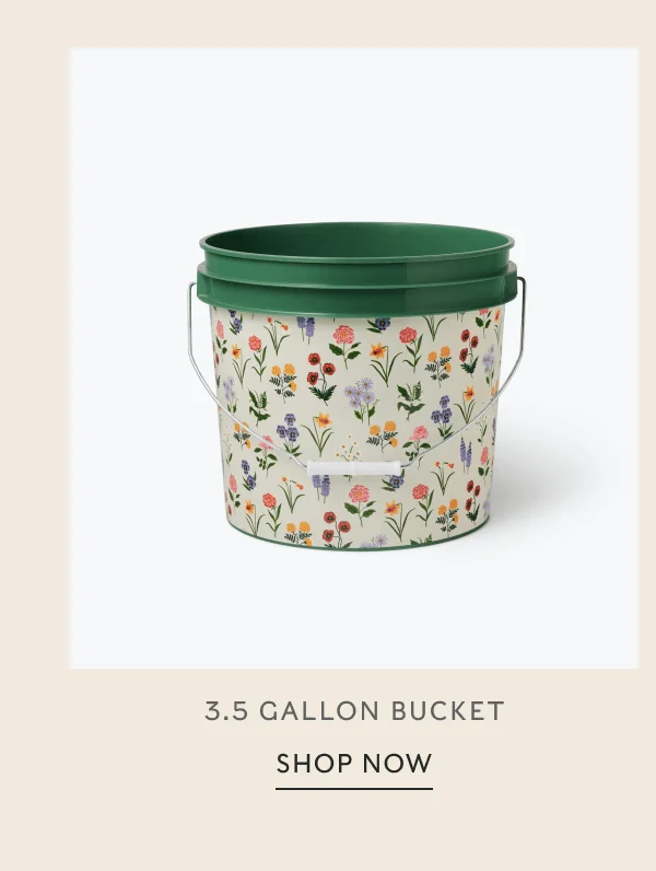 3.5 Gallon Bucket | SHOP NOW