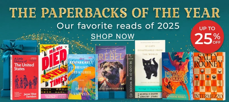 UP TO 25% OFF THE PAPERBACKS OF THE YEAR : Our favorite reads of 2025 - SHOP NOW