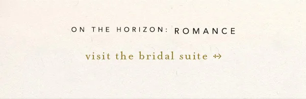 visit the bridal suite