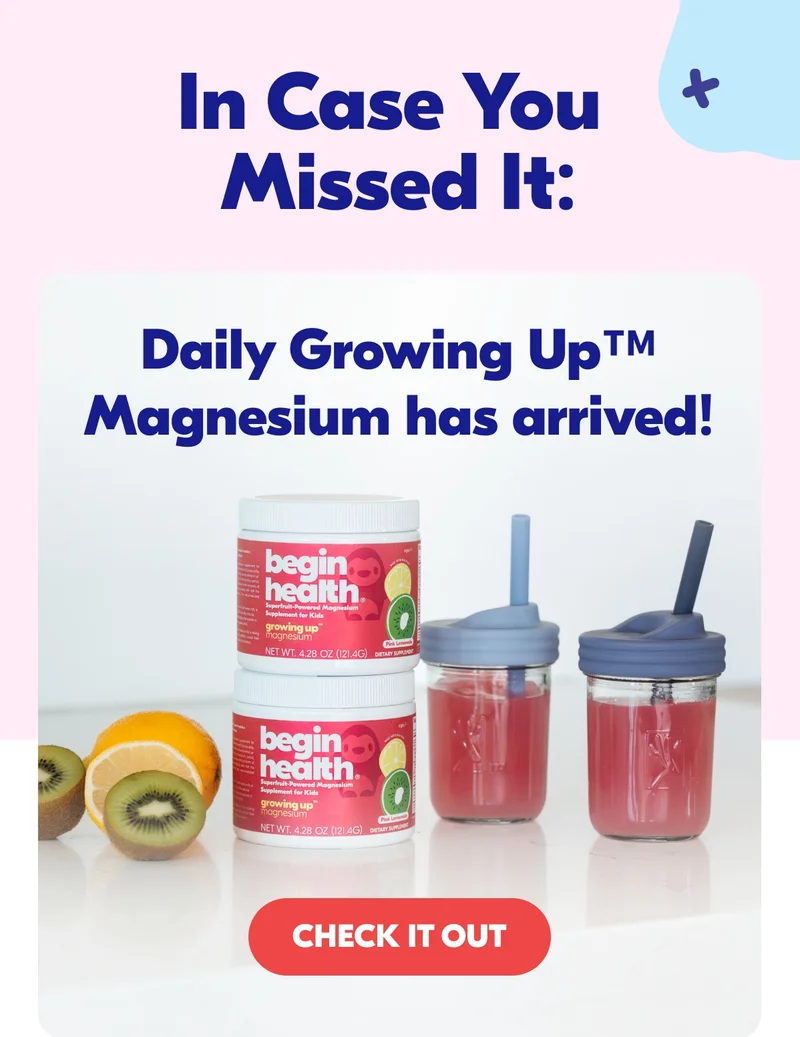 Daily Growing Up™ Magnesium Has Arrived!