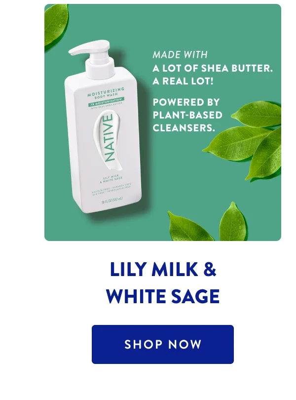 LILY MILK & WHITE SAGE | SHOP NOW