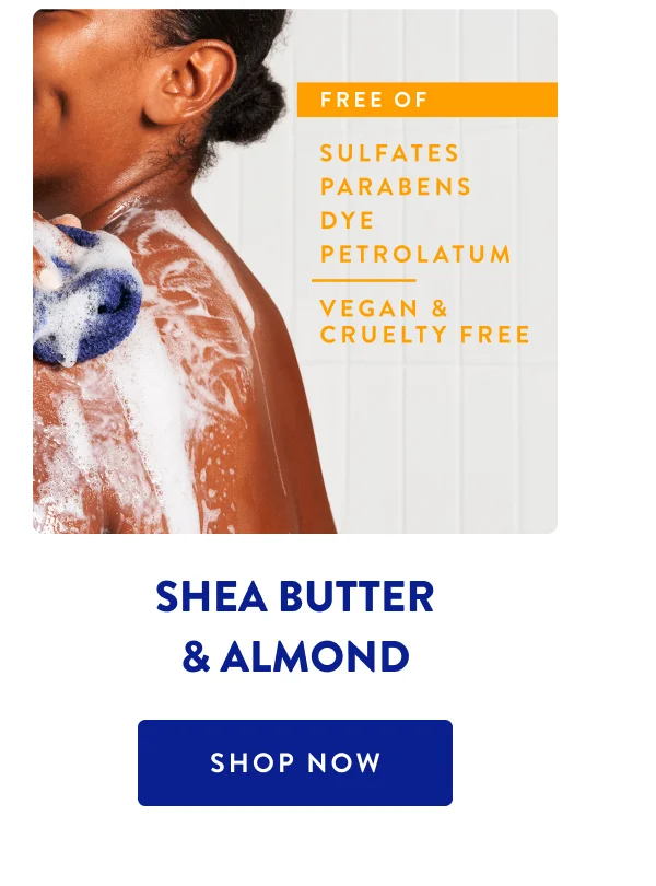 SHEA BUTTER & ALMOND | SHOP NOW