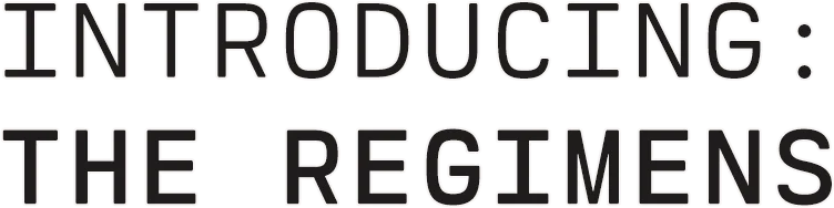 Introducing: The Regimens