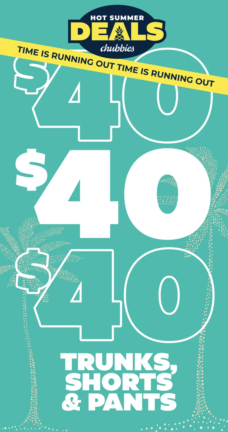 HOT SUMMER DEALS: $40 ALL SHORTS & PANTS