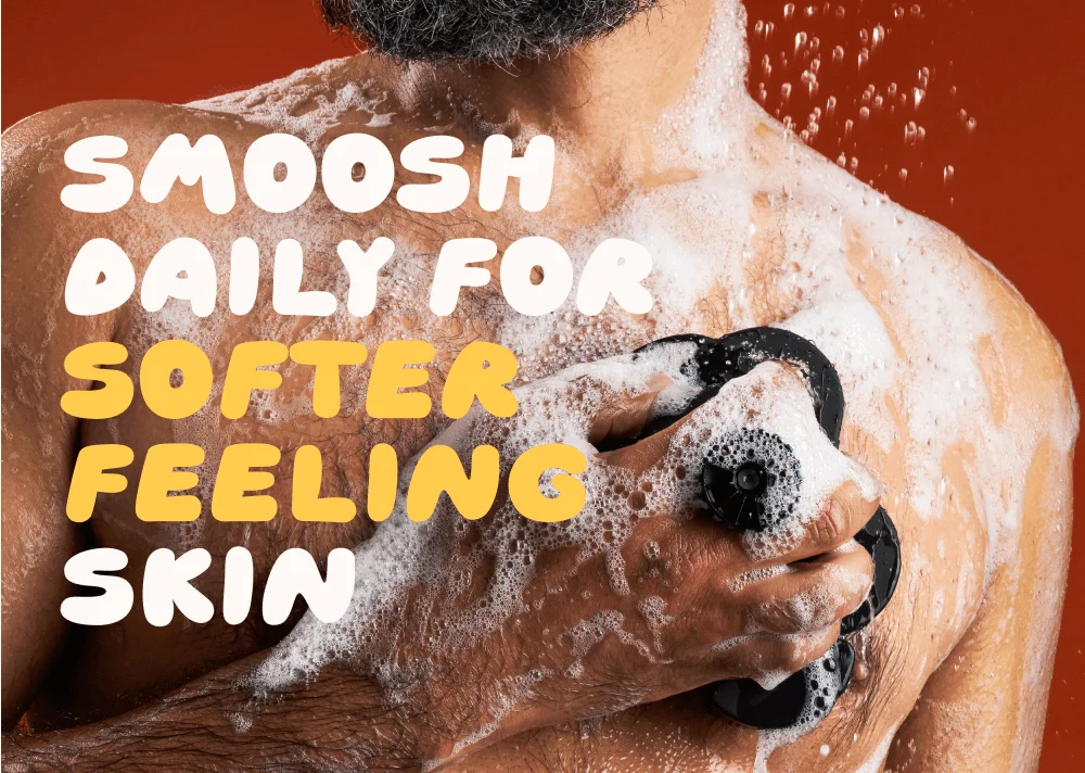 Smoosh daily for softer feeling skin