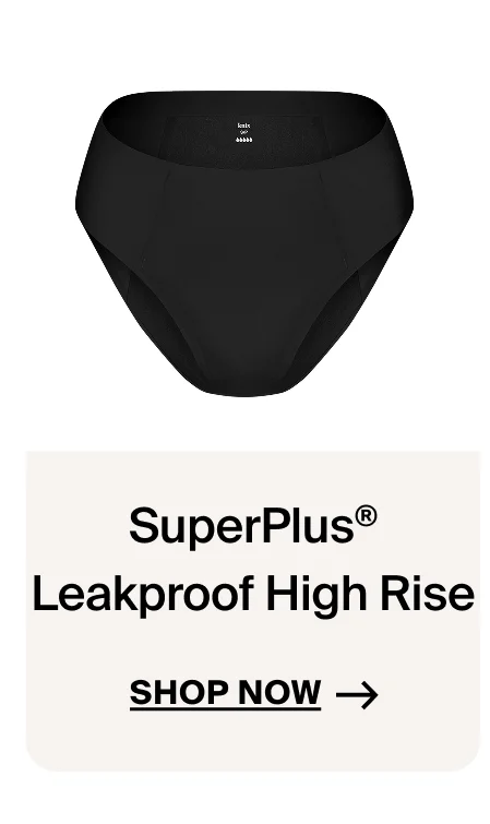 SuperPlus Leakproof High Rise Shop Now