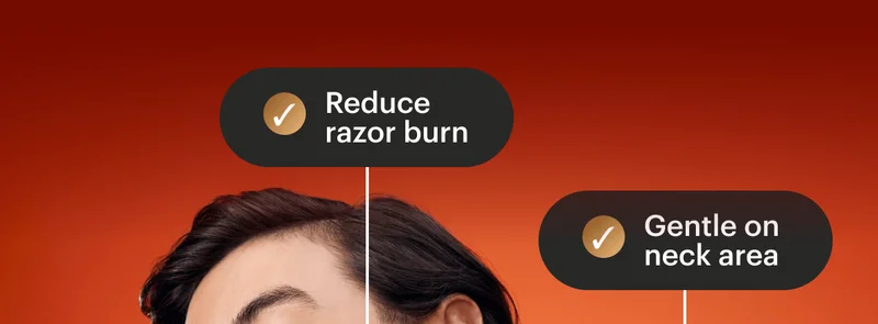 Reduce razor burn. Gentle on neck area.