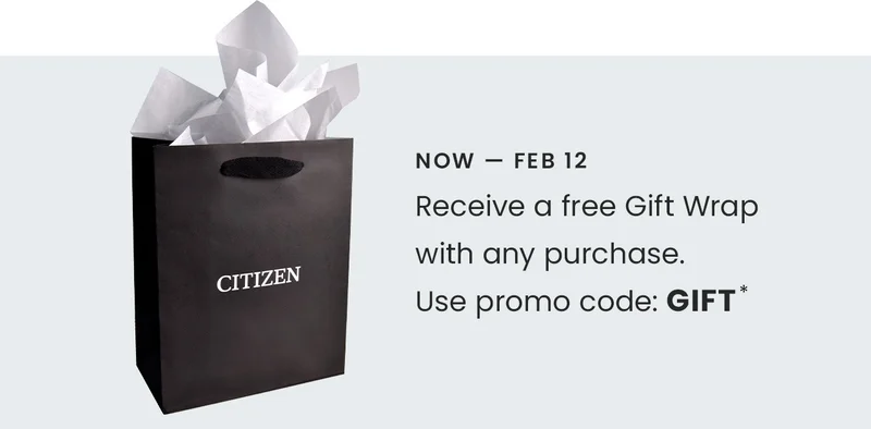 NOW — FEB 12: Receive a free Gift Wrap with any purchase.  Use promo code: discount code*
