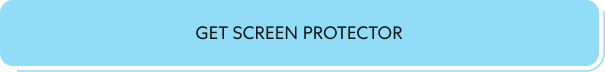 GET SCREEN PROTECTOR